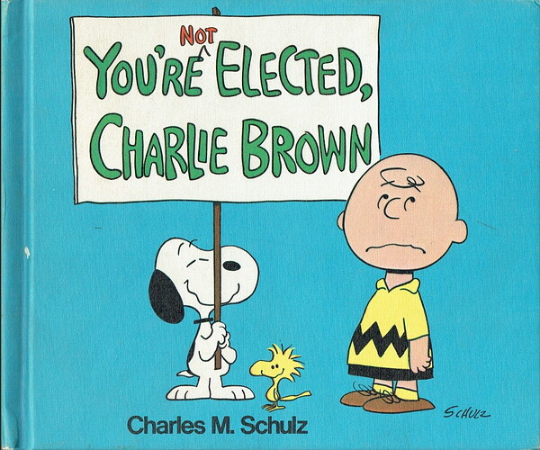 You're Not Elected Charlie Brown