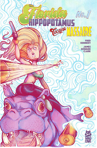 MCS_FloridaHippopotamusCocaine_001_Cover A_Lee Rags02-1
