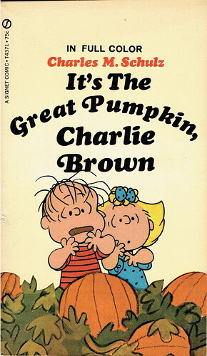 It's the Great Pumpkin Charlie Brown